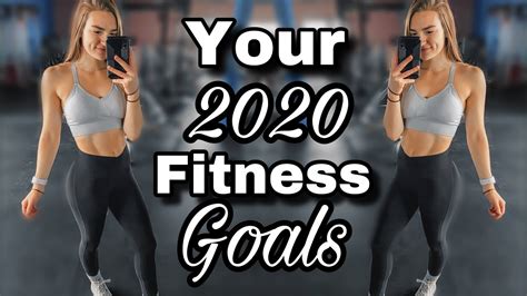 Fitness Goals You Need To Set In 2020 Youtube