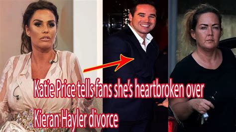 Katie Price Tells Fans Shes Heartbroken Over Kieran Hayler Divorce