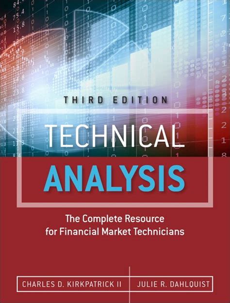 Revised and expanded for the demands of today's financial. Technical Analysis: The Complete Resource for Financial ...