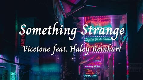 Vicetone Feat Haley Reinhart Something Strange Tradução Youtube