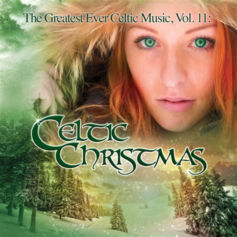 The Greatest Ever Celtic Music Vol 11 Celtic Christmas By Boanns