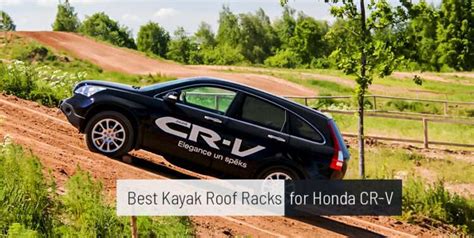 Best 6 Kayak Roof Racks For Honda Cr V Kayak Manual