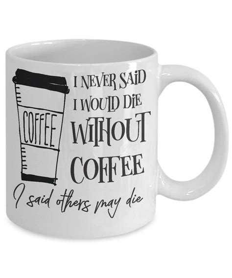 Sarcastic Coffee Mug Funny Coffee Mug Mug With Sayings I Etsy Funny Coffee Cups Coffee
