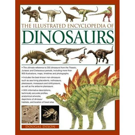 The Illustrated Encyclopedia Of Dinosaurs The Ultimate Reference To