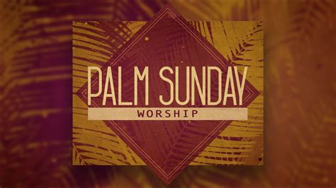 April 5th 2020 Palm Sunday Worship Youtube