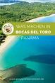 Tagesausflüge Bocas del Toro Panama · Was machen in Bocas? | Panama ...