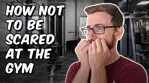 Overcome Gym Anxiety How Not To Be Scared At The Gym Youtube