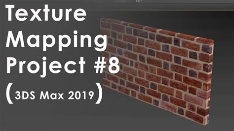 3ds Max 2019 Texture Mapping Basics Youtube