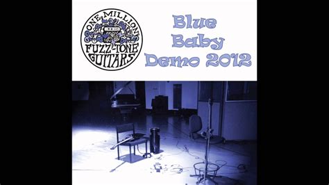 Blue Baby 2012 Demo Youtube