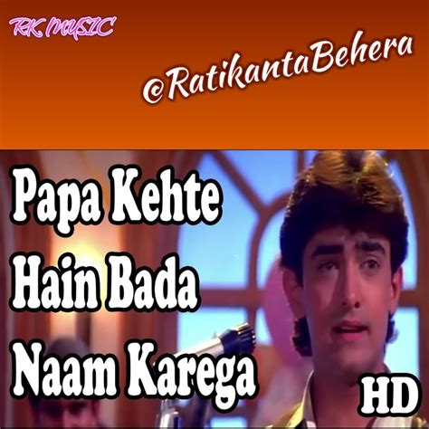 Papa Kehte Hain Song Lyrics And Music By Rk Music Bollywood Udit