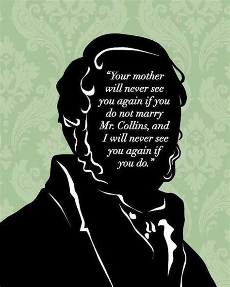 A quote can be a single line from one character or a memorable dialog between several characters. Mr Collins Pride And Prejudice Quotes. QuotesGram