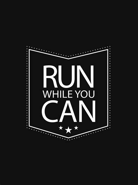 Run While You Can T Shirt By Yarkos Redbubble Running Motivation