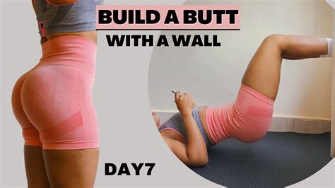 7 Days Booty Challenge Day 7 Build A Butt With A Wall Grow Booty Fast At Home Youtube