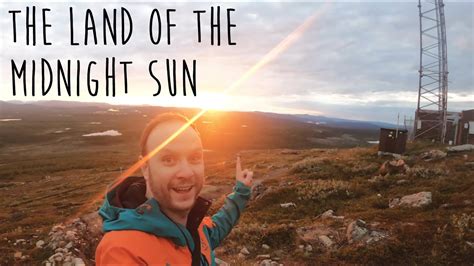 The Land Of The Midnight Sun Becomingswedish Youtube