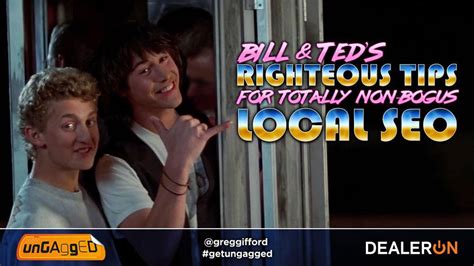 Bill & Ted's Righteous Tips for Totally Non-Bogus Local SEO - Speaker Deck