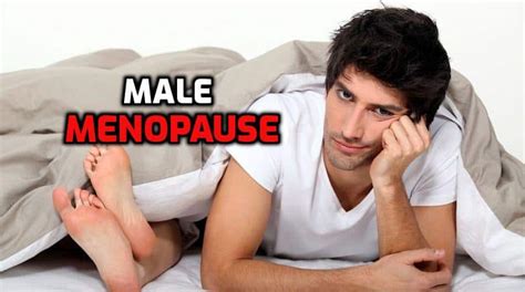 male menopause everything you need to know about this condition