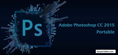Adobe Photoshop Cc 2015 Portable Free Download
