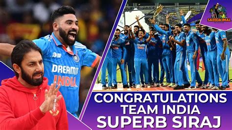 Congratulations Team India Superb Bowling By Siraj Saeed Ajmal