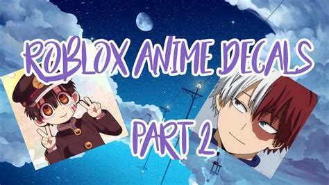 Roblox Anime Decal Ids Part Youtube Anime Decals Anime Roblox