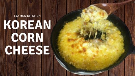 Cheesy Corn Korean Corn Cheese Recipe Ljames Kitchen Lutong Pinoy