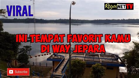 Pesona ‼️ Danau Way Jepara Lampung Timur Youtube