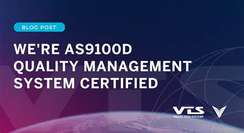 Valley Tech Systems Inc As9100d Quality Management System Certified