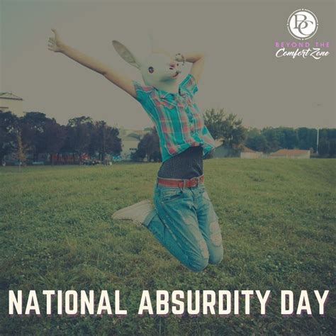 Happy National Absurdity Day Weird Holidays Foster Mom Holiday Fun