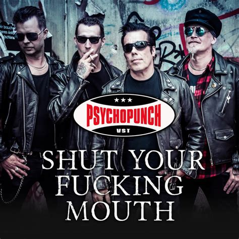 Shut Your Fucking Mouth Single By Psychopunch Spotify