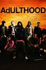 Adulthood (película 2008) - Tráiler. resumen, reparto y dónde ver ...
