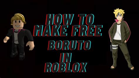 How To Make Free Boruto At Roblox Youtube