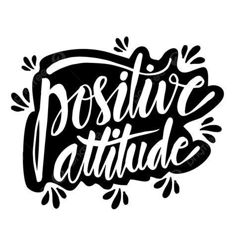Positive Quotes Positivity Vector Design Images Hand Lettering