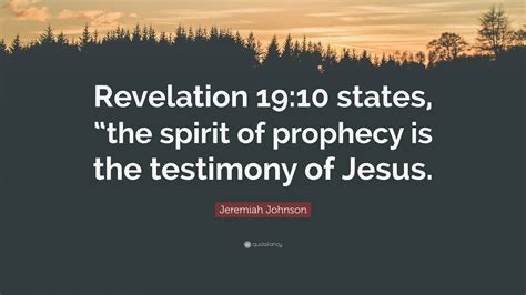 Jeremiah Johnson Quote Revelation 1910 States The Spirit Of
