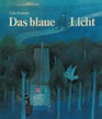 Das blaue Licht. Ein Märchen der Brüder Grimm. by Fromm, Lilo.: (1975 ...