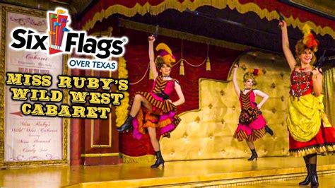 2019 Miss Rubys Wild West Cabaret At Six Flags Over Texas Complete