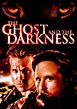 The Ghost and the Darkness Picture - Image Abyss