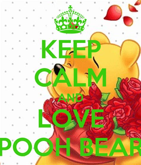 Keep Calm And Love Pooh Bear Poster Lol Keep Calm O Matic