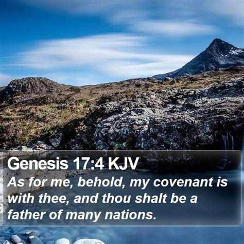 Genesis 174 Kjv As For Me Behold My Covenant Is With Thee And