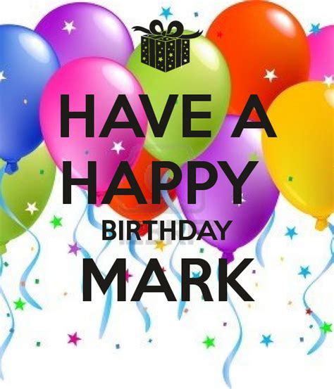 Great Happy Birthday Mark Images In The Year 2023 Access Here Happy Birthday Wishes Quotes