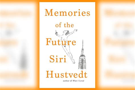 memories of the future by siri hustvedt review london evening standard