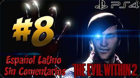 The Evil Within 2 Ps4 Walkthrough Guía En Español Latino Capitulo 8