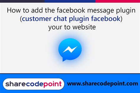 How To Add The Facebook Messenger Plugin Customer Chat Plugin Facebook