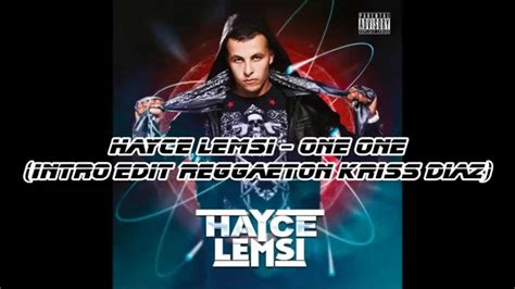 Hayce Lemsi One One Intro Edit Reggaeton Kriss Diaz Youtube
