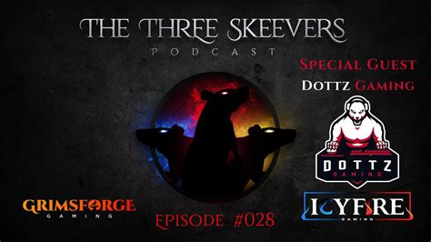 Eso The Three Skeevers Podcast Ep 028 Special Guest Dottz Gaming