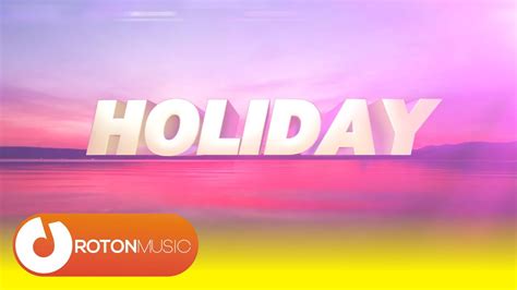 Dj Antoine Feat Akon Holiday Official Lyric Video Youtube