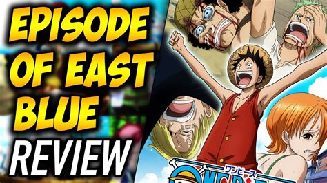 One Piece Episode Of East Blue Review Thoughts And Opinions Youtube