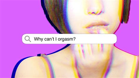 Why Can’t I Orgasm 6 Causes And How To Work Through Them Glamour