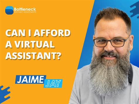 Can I Afford A Virtual Assistant With Jaime Jay Bottleneck Distant Assistants