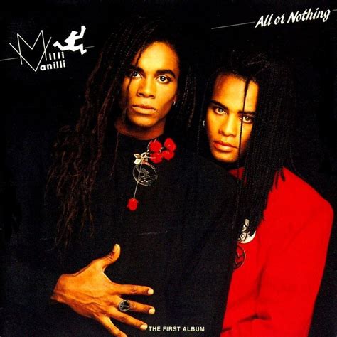 Duration 4:44 size 5.95 mb. Milli Vanilli - All Or Nothing (1988) - MusicMeter.nl