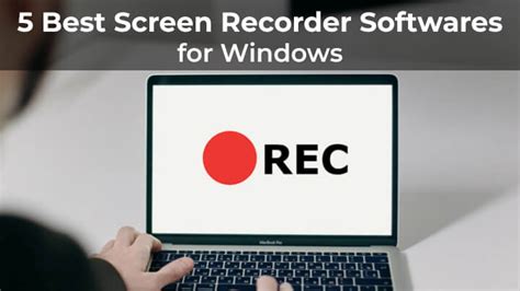 Top 5 Best Screen Recorder Softwares For Windows New List