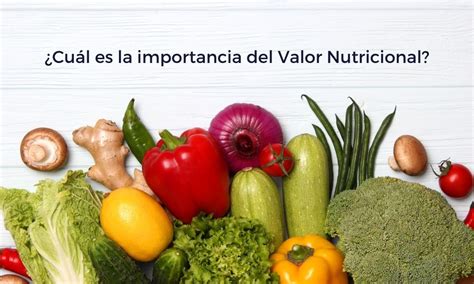 El Valor Nutritivo De Los Alimentos Nutrientes Alimentos Images And